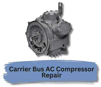 Carrier Bus AC Compressor Repair